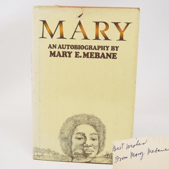 SIGNED Mary An Autobiography Mary E Mebane 1st Edition Hardcover 1981 DJ Vintage - Picture 1 of 16